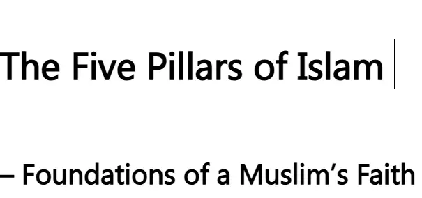The Five Pillars o‍f Islam – Foundations of a​ Mu⁠slim’s Faith