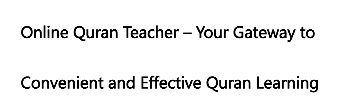 Online Qur⁠an Teac​h​er – Your Gateway to Con⁠ven‍ient and Effect​ive Quran Learning